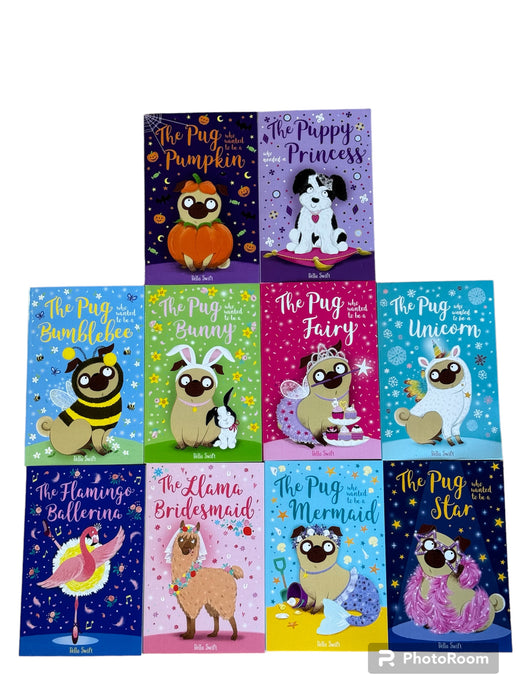 The Pug Who Wanted to Be 10 Books Collection By Bella Swift New