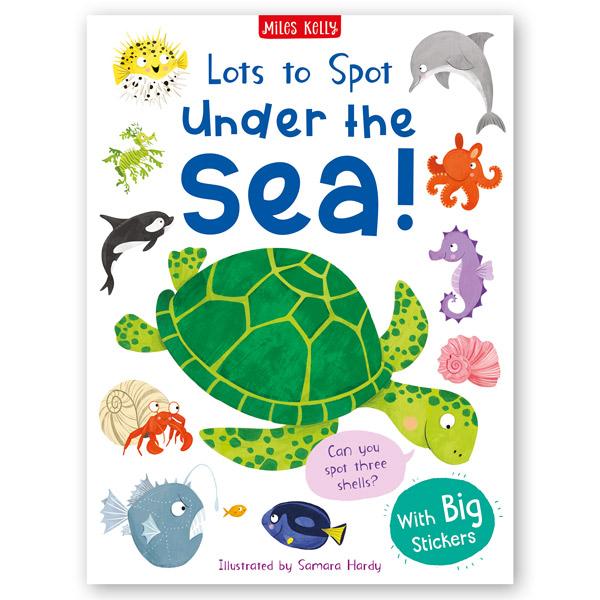 Lots To Spot: Under The Sea! Sticker Book